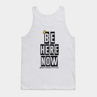 Be Here Now Tank Top